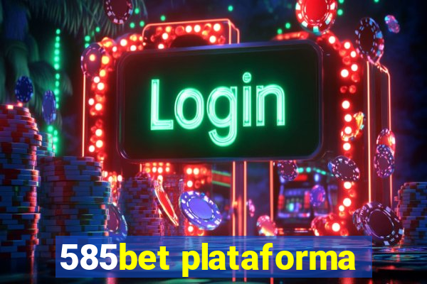 585bet plataforma